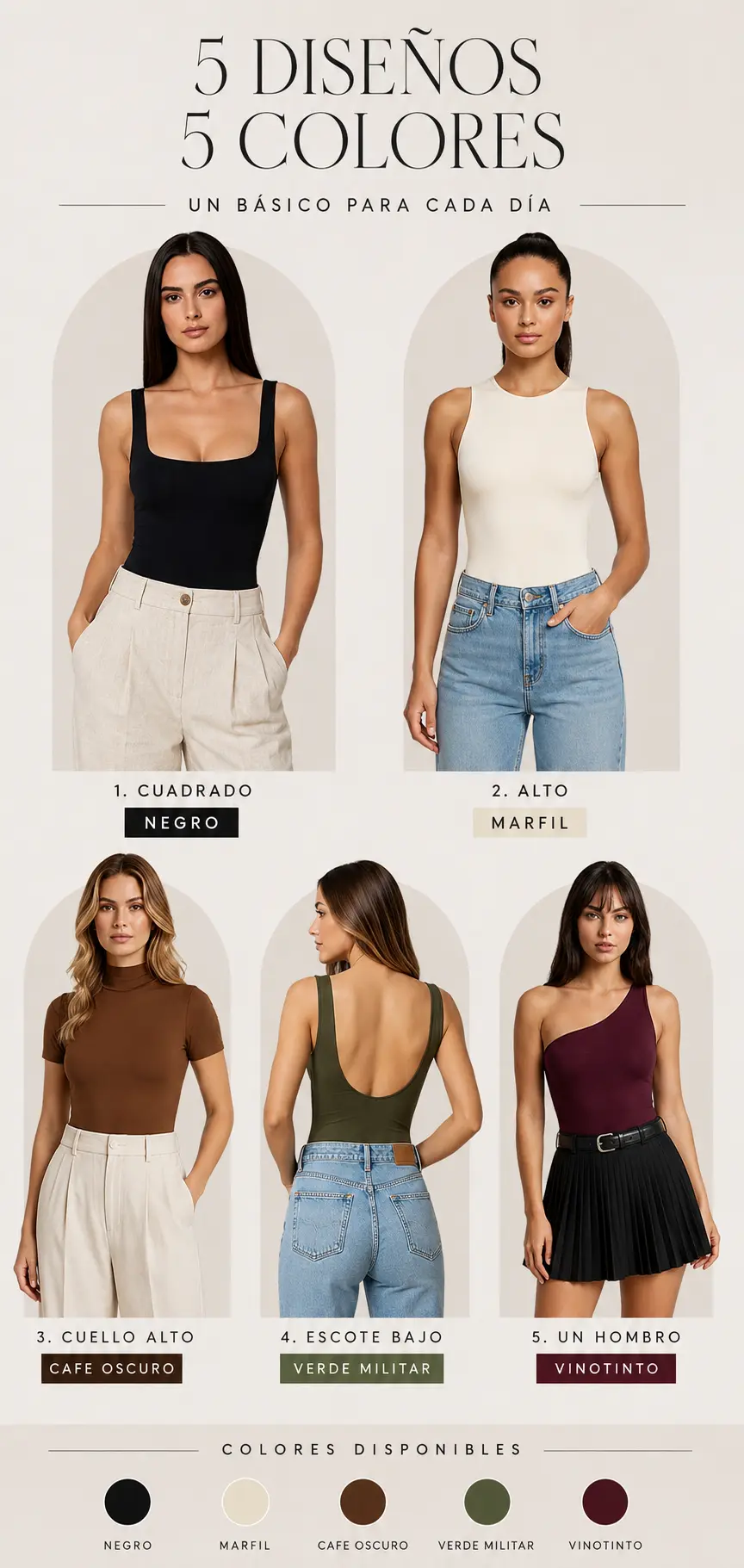 Catálogo Zephy: 5 diseños (Cuadrado, Alto, Cuello Alto, Escote Bajo, Un Hombro) y 5 colores (Negro, Marfil, Café Oscuro, Verde Militar, Vinotinto)