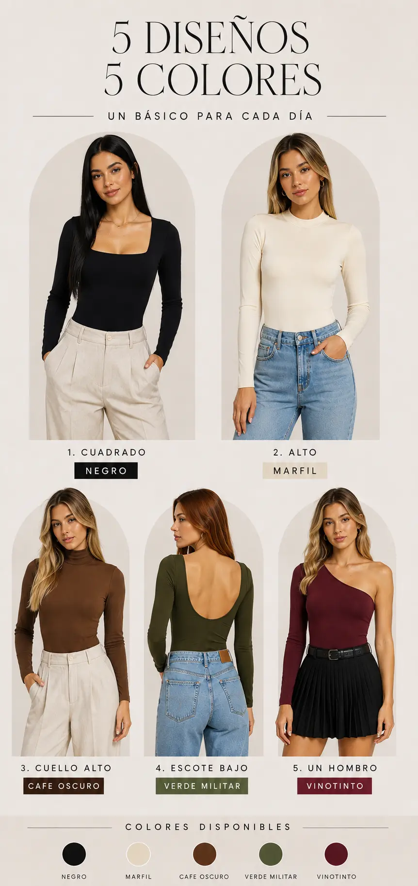 Catálogo Zephy: 5 diseños (Cuadrado, Alto, Cuello Alto, Escote Bajo, Un Hombro) y 5 colores (Negro, Marfil, Café Oscuro, Verde Militar, Vinotinto)